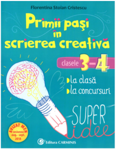 Primii pasi în scrierea creativa. Clasele III-IV