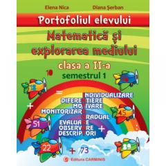 Portofoliul elevului. Matematica si explorarea mediului. Clasa a II-a. Semestrul 1