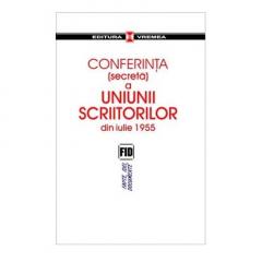 Conferinta (secreta) a Uniunii Scriitorilor din iulie 1955