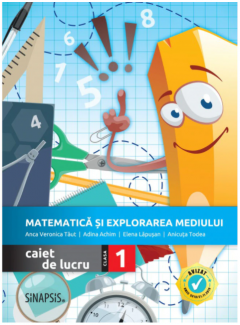 Matematica si explorarea mediului. Caiet de lucru pentru clasa I