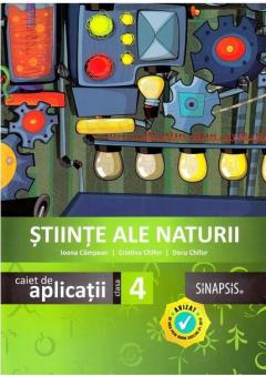 Stiinte ale naturii. Clasa a IV-a. Caiet de aplicatii