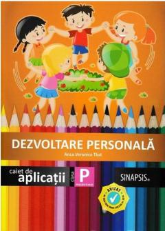 Dezvoltare personala. Clasa pregatitoare. Caiet de aplicatii