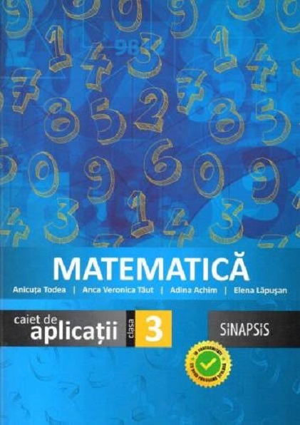 Matematica - caiet de aplicatii - clasa a III-a