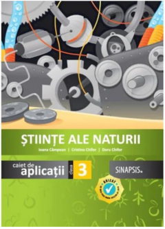 Stiinte ale naturii - Caiet de aplicatii - Clasa a III-a