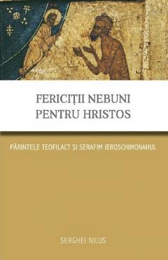 Fericitii nebuni pentru Hristos