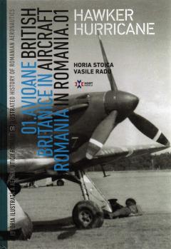 Avioane britanice in Romania - Istoria ilustrata a aeronauticii romane. Volumul 1