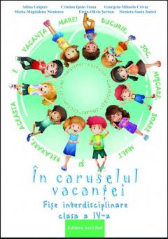 Fise interdisciplinare pentru clasa a IV-a - In caruselul vacantei