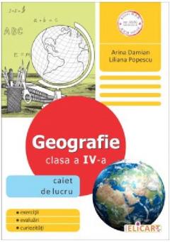 Geografie. Clasa a IV-a. Caiet de lucru