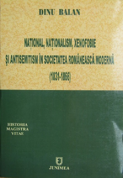 National, nationalism, xenofobie si antisemitism in societatea romaneasca moderna (1831-1866)