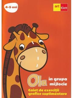 Ola in grupa mijlocie (4-5 ani). Caiet de exercitii grafice