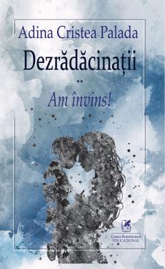 Dezradacinatii II. Am invins!