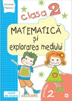 Matematica si explorarea mediului. Clasa a II-a. Partea II (E2) 