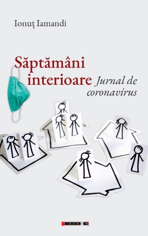 Saptamani interioare - Jurnal de coronavirus