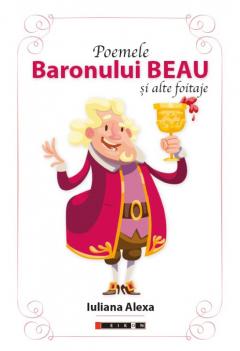 Poemele Baronului Beau si alte foitaje