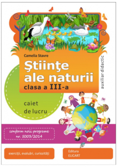 Stiinte ale naturii. Caiet de lucru pentru clasa a III-a