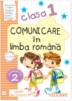 Comunicare in limba romana. Clasa I. Semestrul II (Varianta A). Caiet de lucru