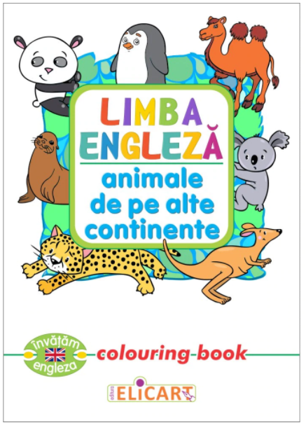 Limba engleza. Animale de pe alte continente (Colouring book)