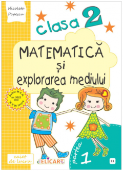 Matematica si explorarea mediului. Clasa a II-a. Semestrul I (E1) Caiet de lucru. Varianta EDP