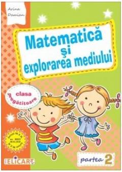 Matematica si explorarea mediului pentru clasa pregatitoare. Partea a II-a. Caiet de lucru