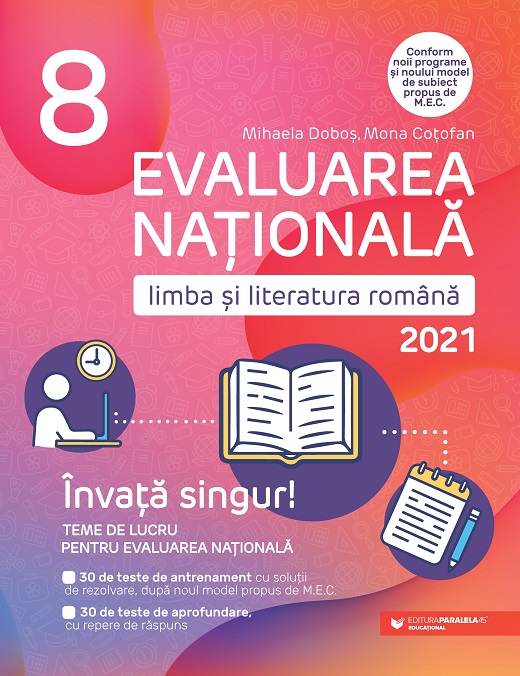 Evaluarea Nationala 2021 - limba si literatura romana, clasa a VIII-a