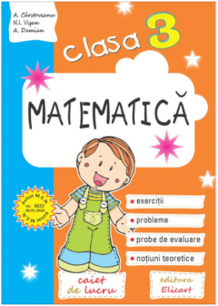 Matematica pentru clasa a III-a. Caiet de lucru 