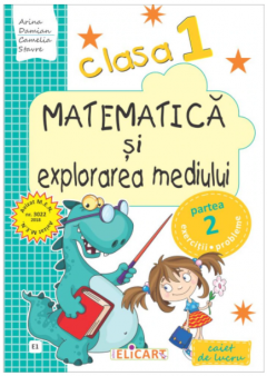 Matematica si explorarea mediului. Clasa I. Partea a II-a (E1). Caiet de lucru varianta EDP