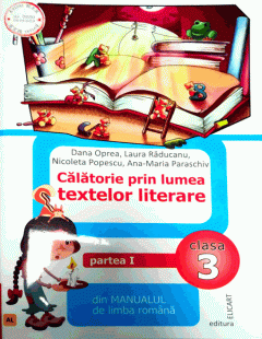 Coperta cărții Calatorie prin lumea textelor literare - Clasa a III-a. Partea I