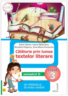 Calatorie prin lumea textelor literare. Clasa a III-a, semestrul II dupa manualul ARS LIBRI