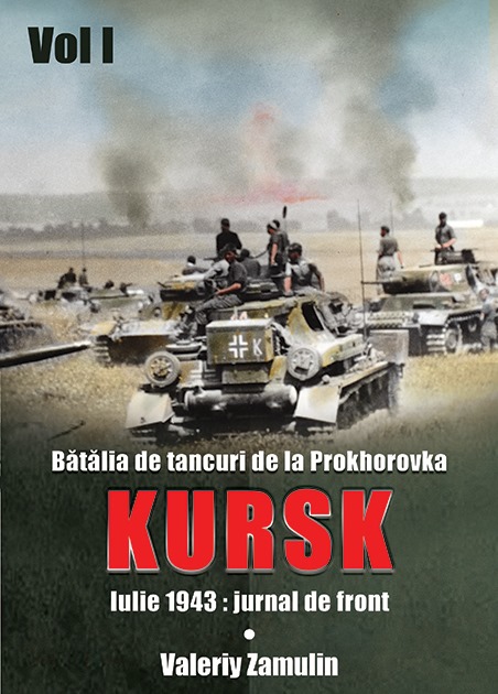 Batalia de tancuri de la Prokhorovka. Kursk, Vol. 1