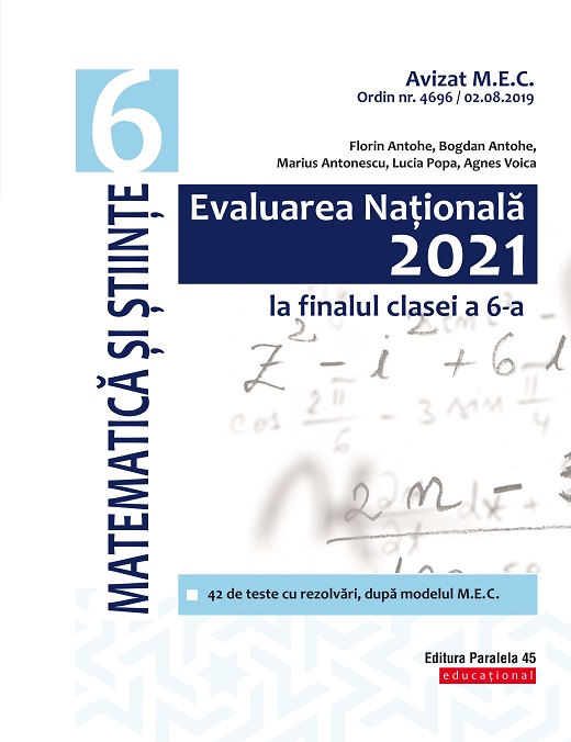 Evaluarea Nationala 2021 la finalul clasei a VI-a. Matematica si Stiinte