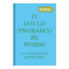 Knock Knock It Could (Probably) be Worse Undercover Quote Book
