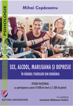 Sex, alcool, marijuana si depresie in randul tinerilor din Romania