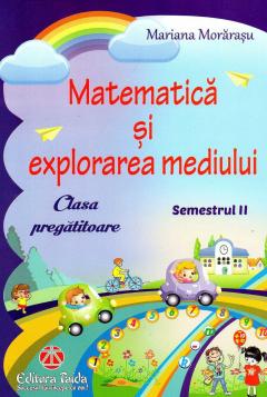 Matematica si explorarea mediului. Clasa pregatitoare - Semestrul al II-lea