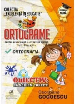 Coperta cărții Ortograme. Caietul meu de limba si literatura romana. Clasa a III-a, vol. II