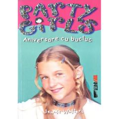 Party Girls. Aniversare cu bucluc