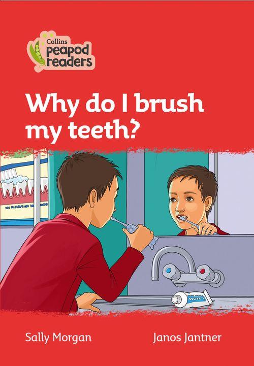Level 5 - Why do I brush my teeth?