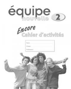 Coperta cărții Equipe nouvelle: 2: Encore Workbook