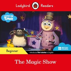 Ladybird Readers Beginner Level - Timmy Time - The Magic Show