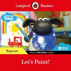 Ladybird Readers Beginner Level - Timmy Time - Let's Paint!