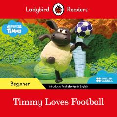 Ladybird Readers Beginner Level - Timmy Time - Timmy Loves Football