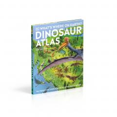 What's Where on Earth? Dinosaur Atlas