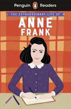 Coperta cărții Penguin Readers Level 2 - The Extraordinary Life of Anne Frank