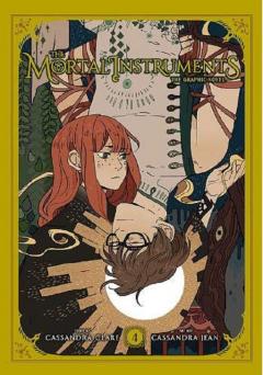 The Mortal Instruments: The Graphic Novel - Volume 4