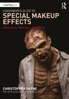 Coperta cărții Beginner's Guide to Special Makeup Effects