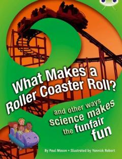 BC NF Red (KS2) A/5C What Makes a Rollercoaster Roll?