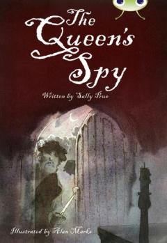 Coperta cărții Bug Club Independent Fiction Year 6 Red A The Queen's Spy