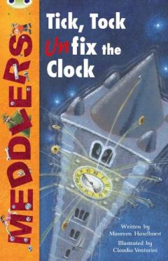 Coperta cărții Bug Club Independent Fiction Year Two Lime A Meddlers: Tick, Tock, Unfix the Clock