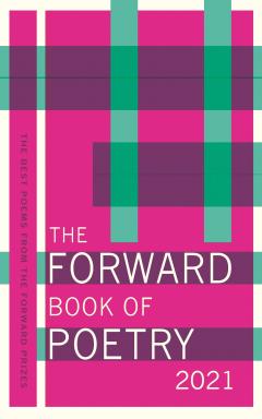 The Forward Book of Poetry 2021