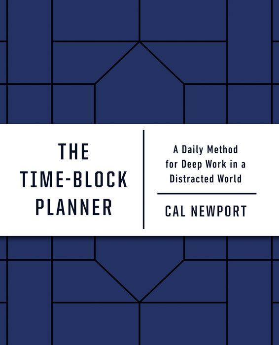 The TimeBlock Planner Cal Newport