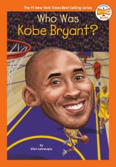 Coperta cărții Who Was Kobe Bryant?